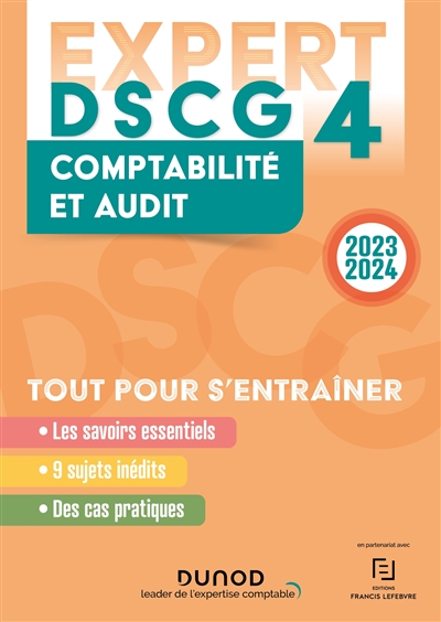 DSCG 4 : comptabilité et audit : tout pour s'entraîner : 2023-2024
