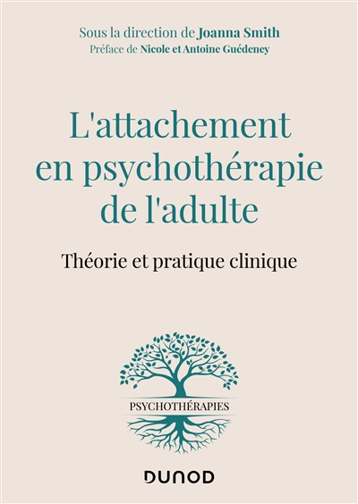 L'attachement en psychothérapie de l'adulte : théorie et pratique clinique