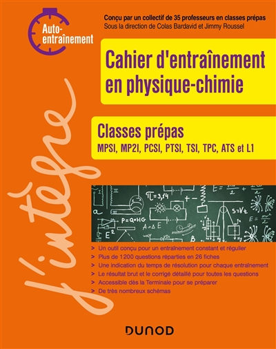 Cahier d'entraînement en physique-chimie : auto-entraînement : classes prépas MPSI, MP2I, PCSI, PTSI, TSI, TPC, ATS et L1