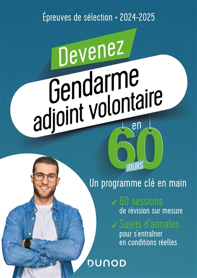 Devenez gendarme adjoint volontaire en 60 jours : épreuves de sélection : [2024-2025]