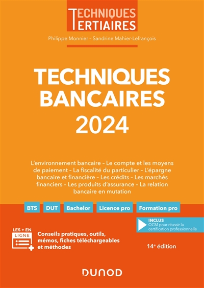Techniques bancaires, 2024 : l'environnement bancaire, le compte et les moyens de paiement, la fiscalité du particulier, l'épargne bancaire et financière...