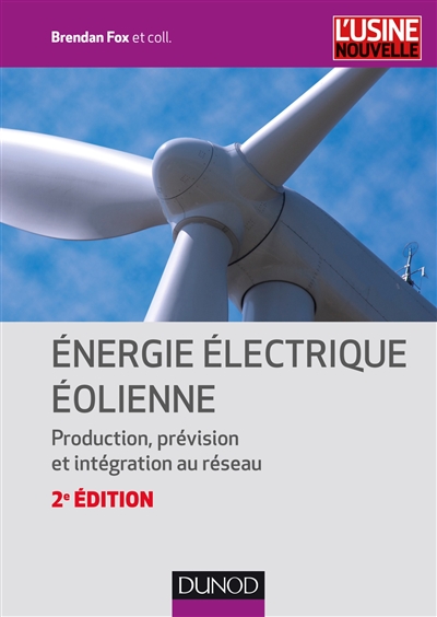 Énergie électrique éolienne production, prévision et intégration au réseau