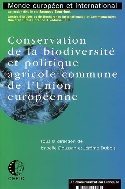Conservation de la biodiversité et politique agricole commune de l'Union européenne : des mesures agro-environnementales à la conditionnalité environnementale