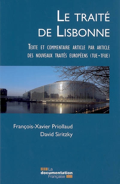 Le Traité de Lisbonne : commentaire, article par article, des nouveaux traités européens, TUE et TFUE