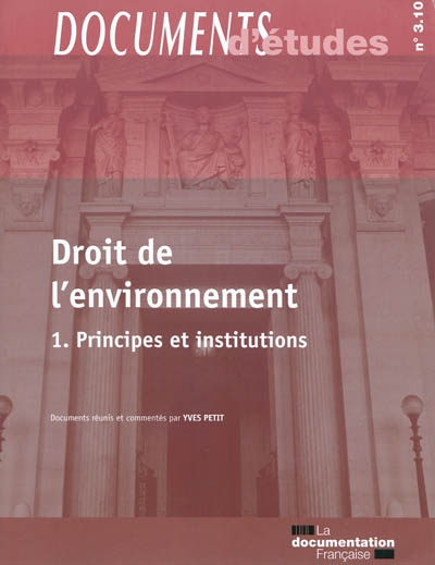 Droit de l'environnement. 1 , Principes et institutions