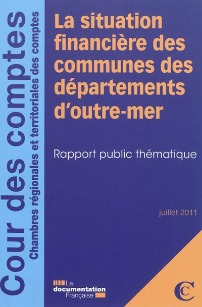 La situation financière des communes des départements d'outre-mer : rapport public thématique