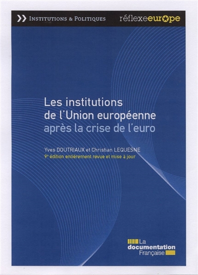 Les institutions de l'Union européenne : après la crise de l'euro