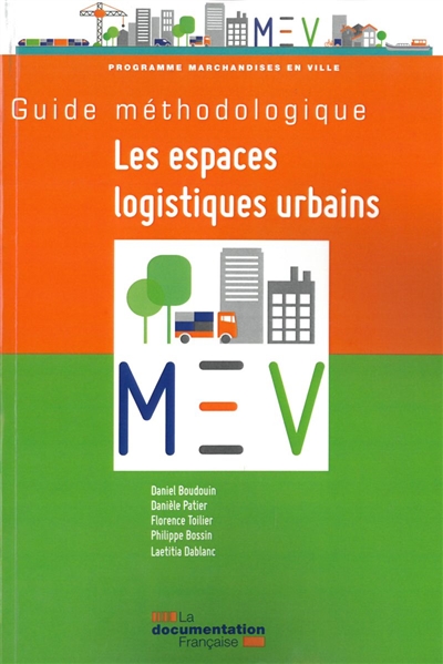 Les espaces logistiques urbains : guide méthodologique ;