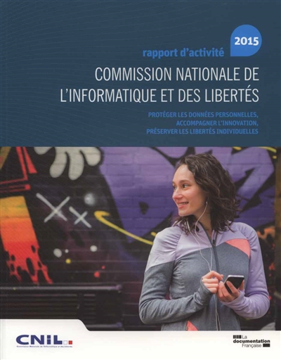 Commission nationale de l'informatique et des libertés : rapport d'activité 2015