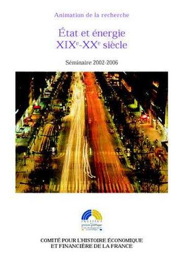 État et énergie XIXe-XXe siècle : séminaire 2002-2006
