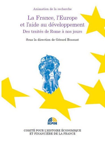 La France, l'Europe et l'aide au développement : des traités de Rome à nos jours : colloque du 8 décembre 2011, [Paris]