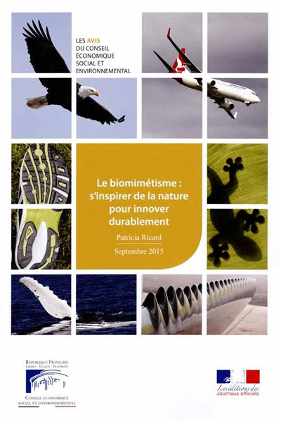 Le biomimétisme : s'inspirer de la nature pour innover durablement : : avis du Conseil économique, social et environnemental