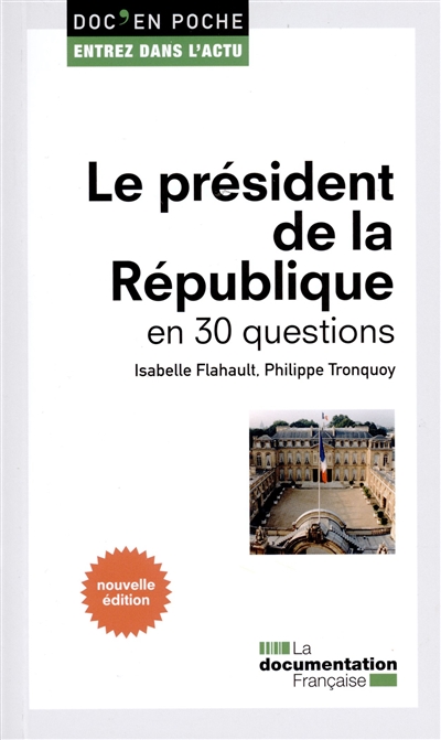 Le président de la République en 30 questions