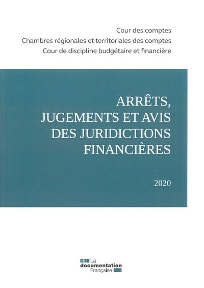 Arrêts, jugements et avis des juridictions financières : 2020