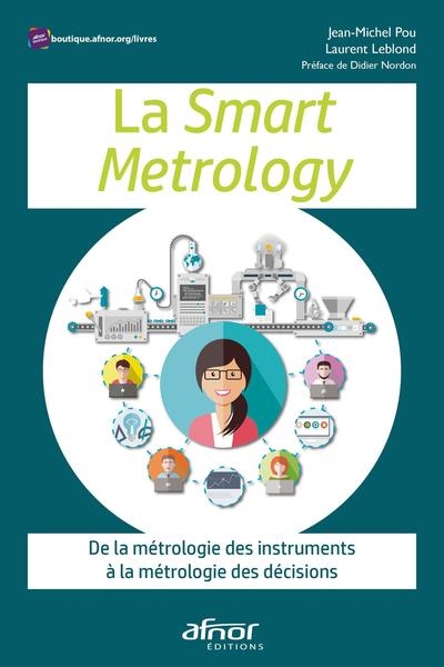 La smart metrology : de la métrologie des instruments à la métrologie des décisions