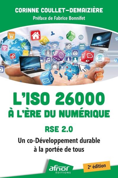 L'ISO 26000 à l'heure du numérique : RSE 2.0 : un co-développement durable à la portée de tous