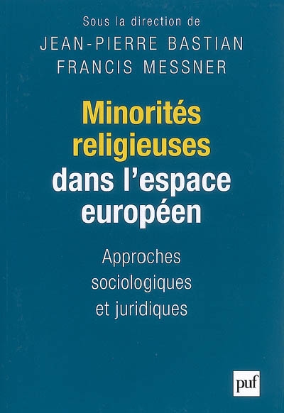 Minorités religieuses dans l'espace européen : approches sociologiques et juridiques