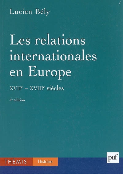 Les relations internationales en Europe, XVIIe et XVIIIe siècles
