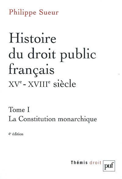 Histoire du droit public français, XVe-XVIIIe siècle : la genèse de l'État contemporain