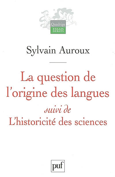 La question de l'origine des langues ; suivi de L'historicité des sciences