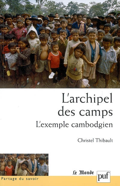 L'archipel des camps : l'exemple cambodgien