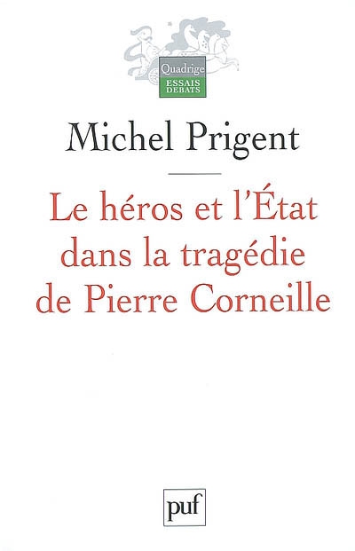 Le héros et l'État dans la tragédie de Pierre Corneille