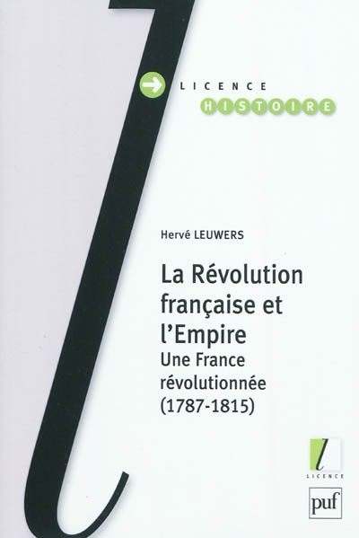 La Révolution française et l'Empire : une France révolutionnée, 1787-1815