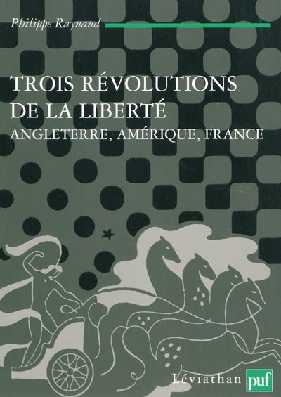 Trois révolutions de la liberté : Angleterre, Amérique, France