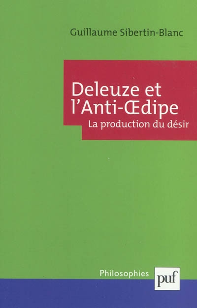 Deleuze et "L'anti-Oedipe" : la production du désir