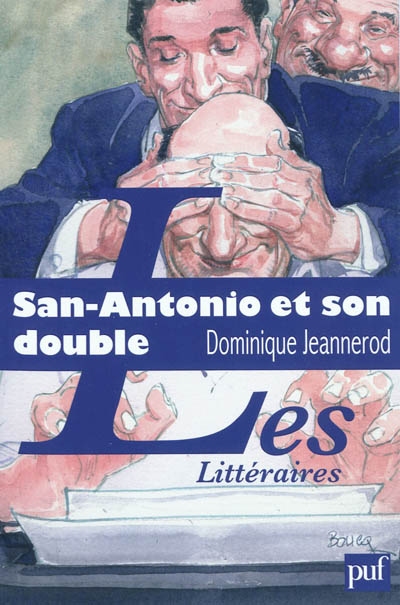 San Antonio et son double : l'aventure littéraire de Frédéric Dard