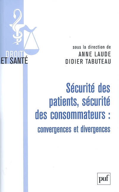 Sécurité des patients, sécurité des consommateurs : convergences et divergences