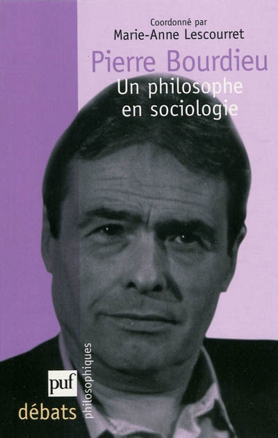 Pierre Bourdieu, un philosophe en sociologie