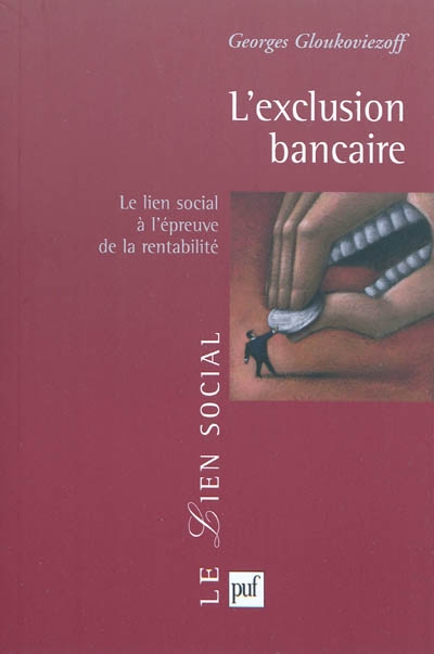 L'exclusion bancaire : le lien social à l'épreuve de la rentabilité