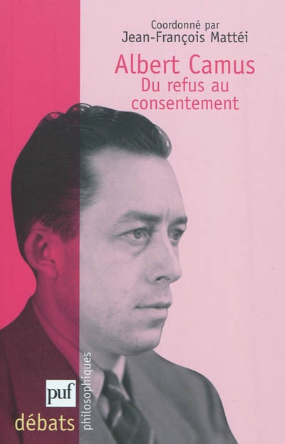 Albert Camus, du refus au consentement