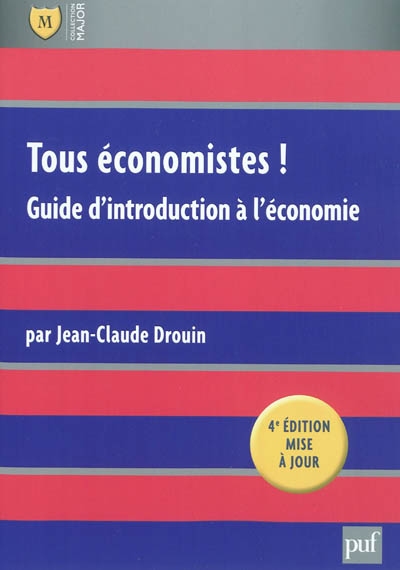 Tous économistes ! : guide d'introduction à l'économie