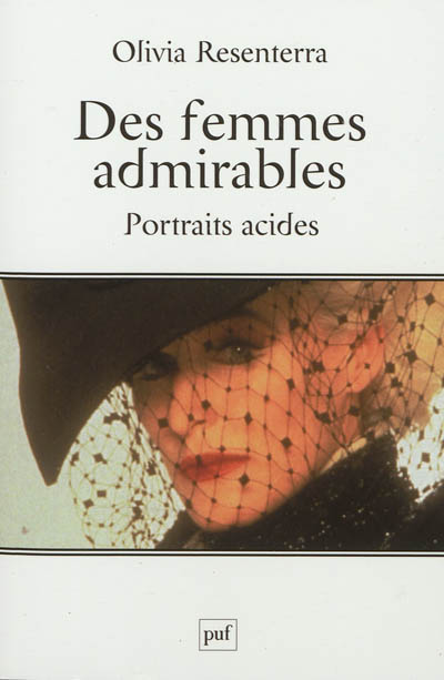 Des femmes admirables : portraits acides