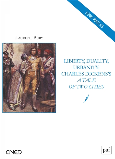 Liberty, duality, urbanity : Charles Dickens's "A tale of two cities"