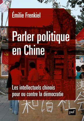Parler politique en Chine : les intellectuels chinois pour ou contre la démocratie