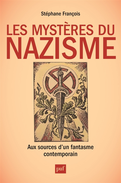 Les mystères du nazisme : aux sources d'un fantasme contemporain