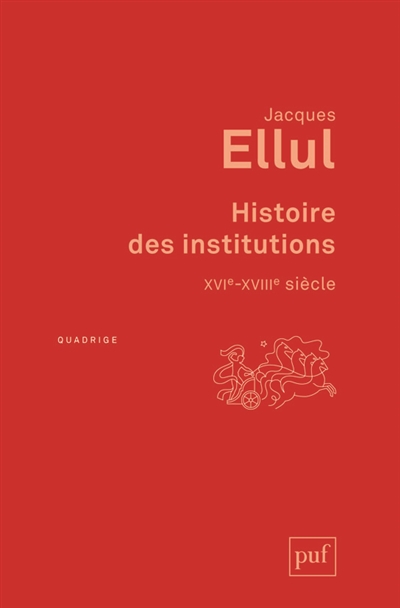 Histoire des institutions , XVI-XVIIIe siècle