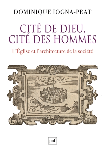 Cité de Dieu, cité des hommes : l'Église et l'architecture de la société, 1200-1500