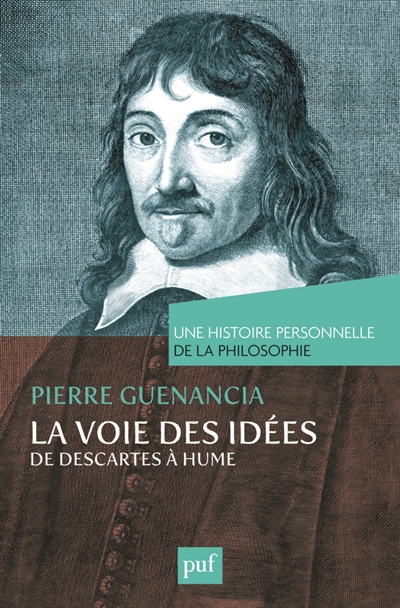 La voie des idées : de Descartes à Hume