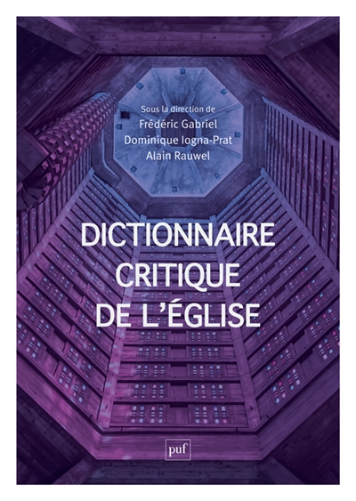 Dictionnaire critique de l'Église : notions et débats de sciences sociales