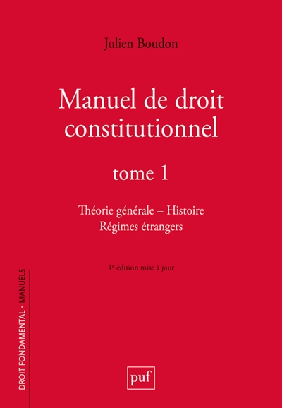 Manuel de droit constitutionnel. Tome 1 , Théorie générale, Histoire, Régimes étrangers