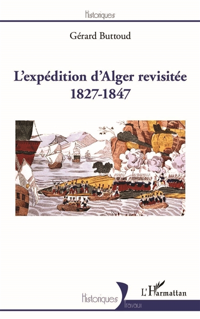 L'expédition d'Alger revisitée, 1827-1847
