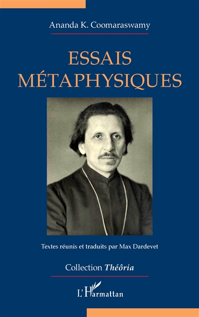 Essais métaphysiques textes réunis et traduits par Max Dardevet