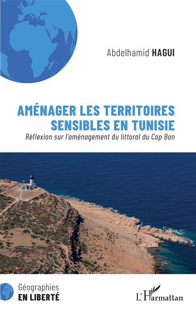 Aménager les territoires sensibles en Tunisie : réflexion sur l'aménagement du littoral du Cap Bon