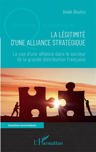 La légitimité d'une alliance stratégique : le cas d'une alliance dans le secteur de la grande distribution française
