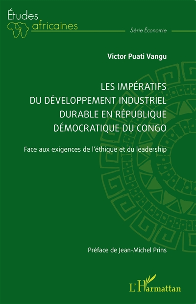 Les impératifs du développement industriel durable en République démocratique du Congo : face aux exigences de l'éthique et du leadership