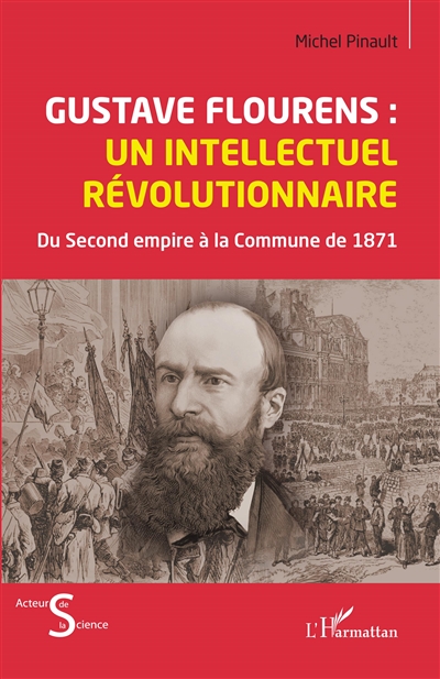 Gustave Flourens, un intellectuel révolutionnaire : du Second Empire à la Commune de 1871